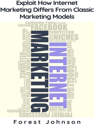 cover image of Exploit How Internet Marketing Differs From Classic Marketing Models